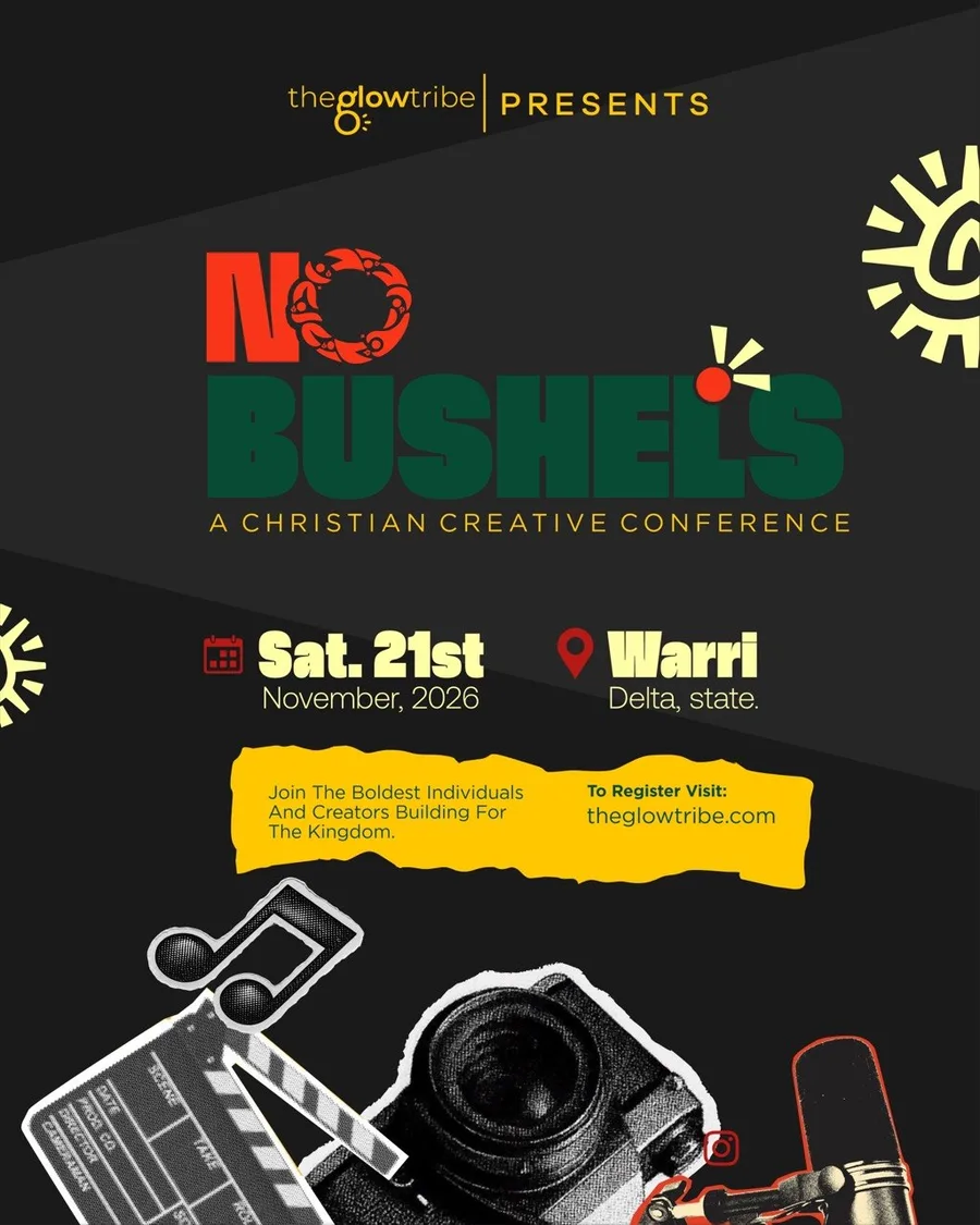 No Bushels, a Christian creative conference presented by The Glow Tribe. Saturday 21 November 2026, Warri, Delta State. Free entry, registration required.